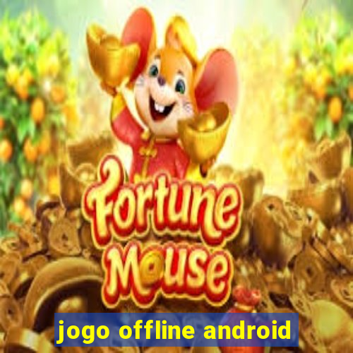 jogo offline android